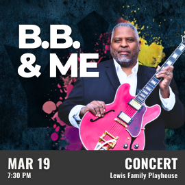 Promotional Graphic for B.B. & Me. Graphic displays a man in a suit holding a red electric guitar. Event Info: Concert. B.B. & Me. March 19 at 7:30 PM.